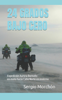 24 grados bajo cero: Expedición Aurora Borealis: en moto hacia Cabo Norte en invierno