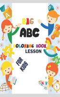 Big ABC Lesson Coloring Book For Kids