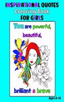 Inspirational Quotes Coloring Book for Girls Ages 8-12