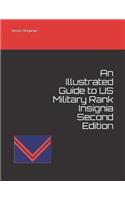 Illustrated Guide to US Military Rank Insignia Second Edition