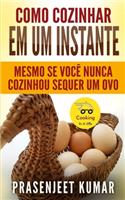 Como Cozinhar em um Instante