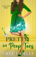 Pretty in Peep-Toes: (Love Ever After)