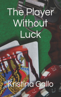 Player Without Luck