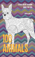 Stress Relief Coloring Books for Kids - 100 Animals - Under 10 Dollars