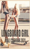 Longboard Girl Wall Calendar 2021