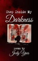 Step Inside My Darkness