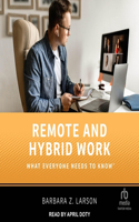 Remote and Hybrid Work: What Everyone Needs to Know