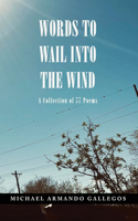 Words to Wail into the Wind