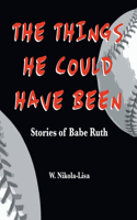 Things He Could Have Been
