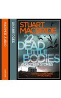 22 Dead Little Bodies and Other Stories