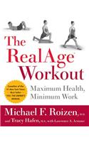 The RealAge Workout: Maximum Health, Minimum Work