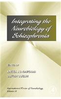 Integrating the Neurobiology of Schizophrenia