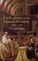 Resilience of the Spanish Monarchy 1665-1700