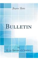 Bulletin (Classic Reprint)