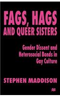 Fags, Hags and Queer Sisters