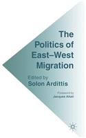 Politics of East-West Migration