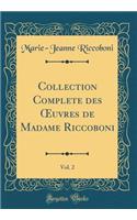 Collection Complete Des Oeuvres de Madame Riccoboni, Vol. 2 (Classic Reprint)