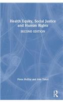 Health Equity, Social Justice and Human Rights