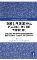 Dance, Professional Practice, and the Workplace