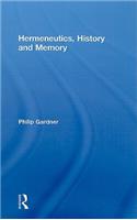 Hermeneutics, History and Memory