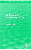 An Economic Geography of Oil (Routledge Revivals)