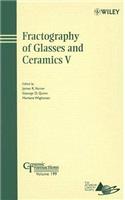 Fractography of Glasses and Ceramics V