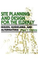 Site Planning and Design for the Elderly