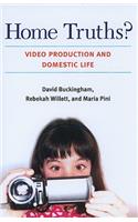 Home Truths?: Video Production and Domestic Life