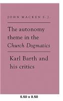 The Autonomy Theme in the Church Dogmatics