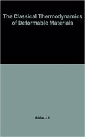 Classical Thermodynamics of Deformable Materials