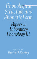 Phonological Structure and Phonetic Form