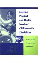 Meeting Physical and Health Needs of Children with Disabilities