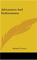 Adventures And Enthusiasms