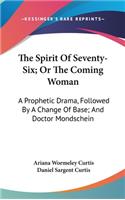 The Spirit Of Seventy-Six; Or The Coming Woman