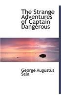 The Strange Adventures of Captain Dangerous: (English)
