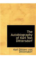 The Autobiography of Karl Von Dittersdorf
