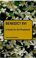 Benedict XVI: A Guide for the Perplexed
