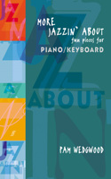 More Jazzin' about -- Fun Pieces for Piano / Keyboard