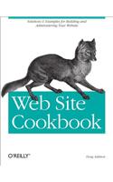 Web Site Cookbook: Solutions & Examples for Building and Administering Your Web Site(Cookbooks (O'Reilly))