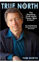 True North: The Shocking Truth about 