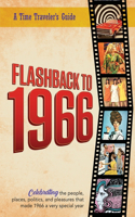Flashback to 1966 - A Time Traveler's Guide