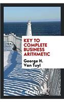 Key to Complete Business Arithmetic