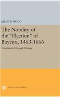 The Nobility of the Election of Bayeux, 1463-1666