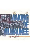 Making of Milwaukee