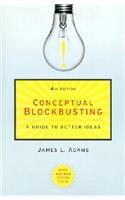 Conceptual Blockbusting: A Guide to Better Ideas, Fourth Edition