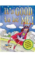 It's Good to be Me!: Boosting Self-Esteem to Find Your Inner Hero