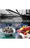 Mystic Seafood: Great Recipes, History, And Seafaring Lore From Mystic Seaport