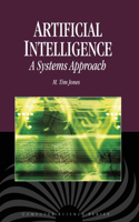Artificial Intelligence: A Systems Approach: A Systems Approach