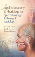 Applied Anatomy & Physiology for Speech-Language Pathology & Audiology