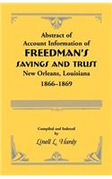 Abstract of Account Information of Freedman's Savings and Trust, New Orleans, Louisiana 1866-1869
